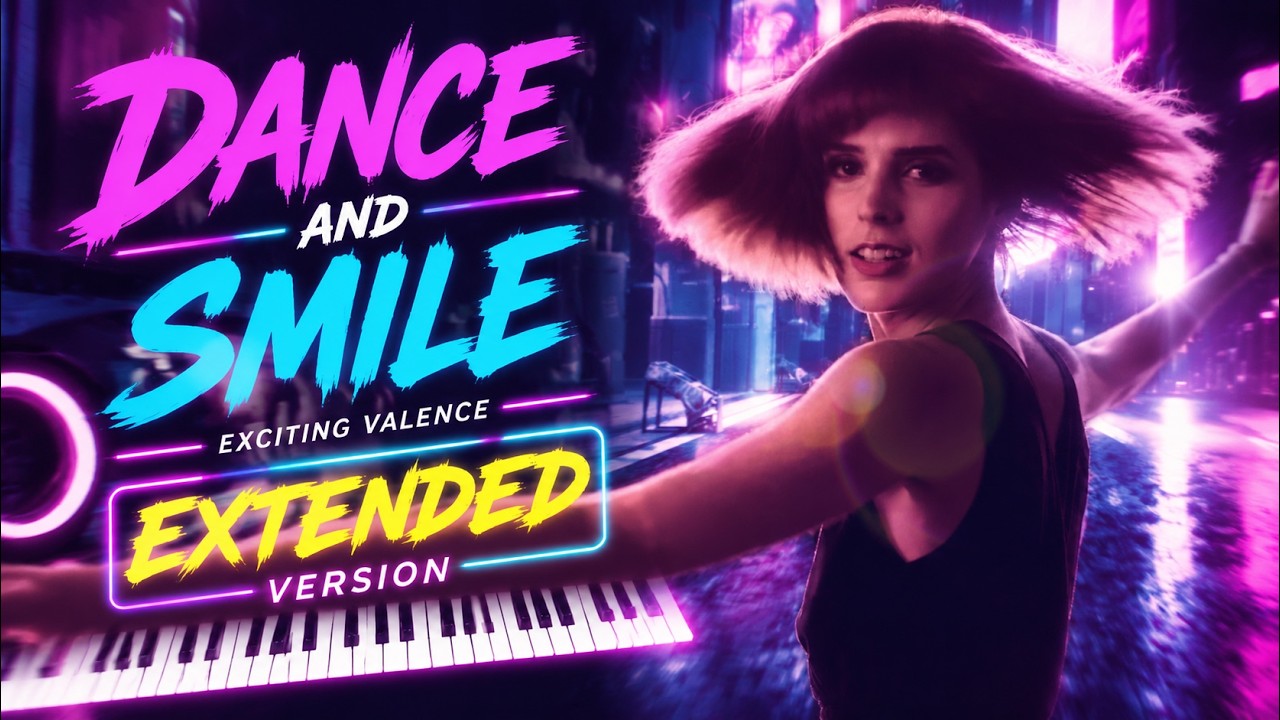 Exciting Valence - Dance and Smile Extended