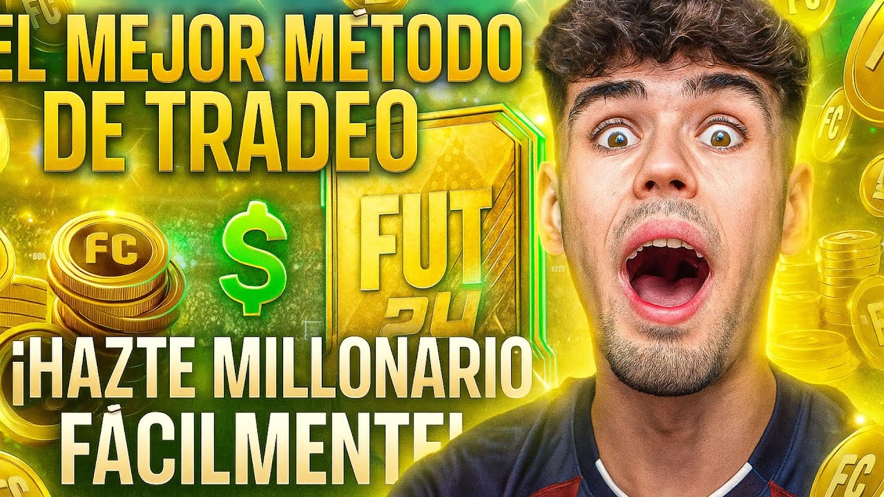 EL MEJOR M&Eacute;TODO DE TRADEO en FC26 💸 &iexcl;HAZTE MILLONARIO F&Aacute;CILMENTE!