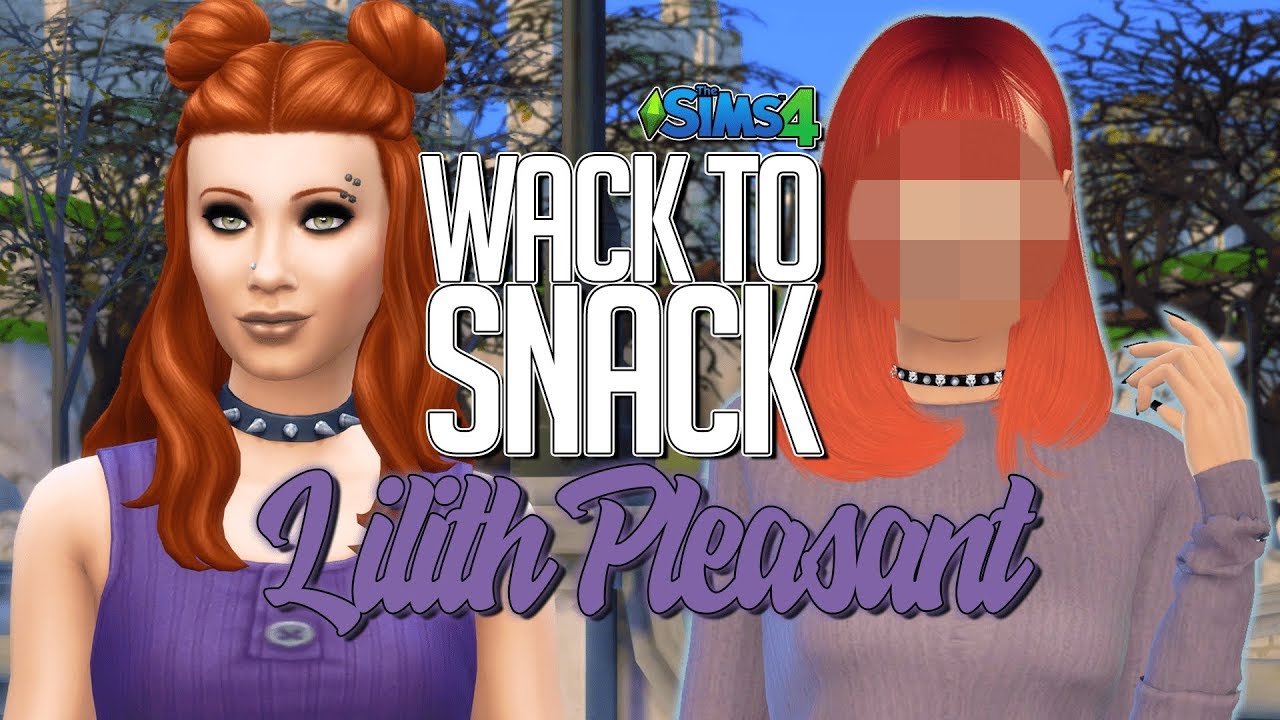 WACK TO SNACK: Lilith Pleasant | The Sims 4