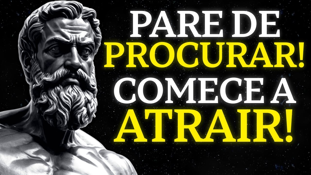 Como ATRAIR a Pessoa CERTA Para VOC&Ecirc; | ESTOICISMO