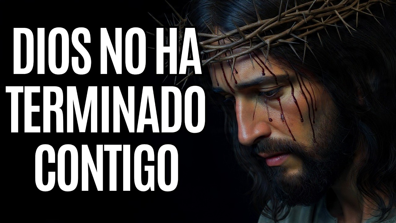 Dios no ha terminado contigo… aunque tú ya te rendiste