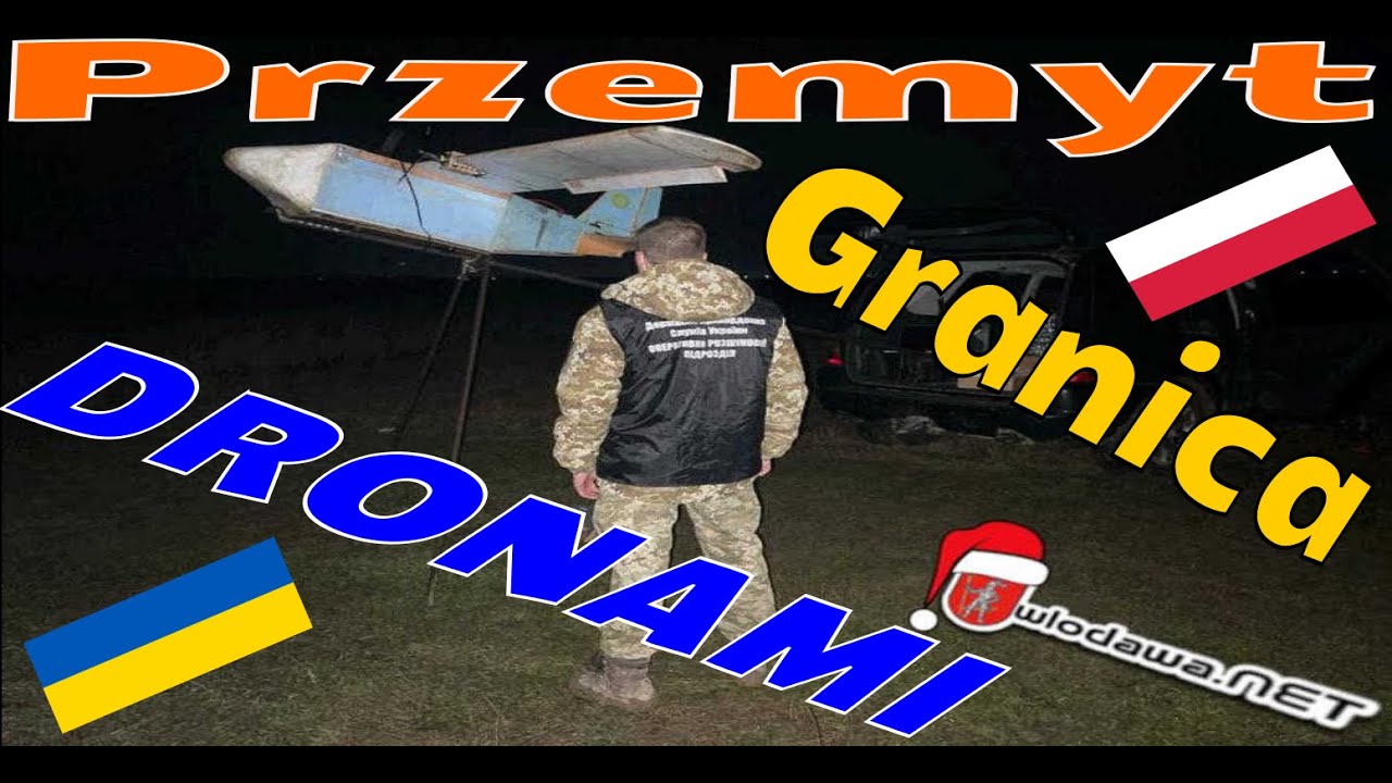 █▬█ █ ▀█▀ - wlodawa net  Ukraińscy przemytnicy modelarze przemycali dronami papierosy do Polski