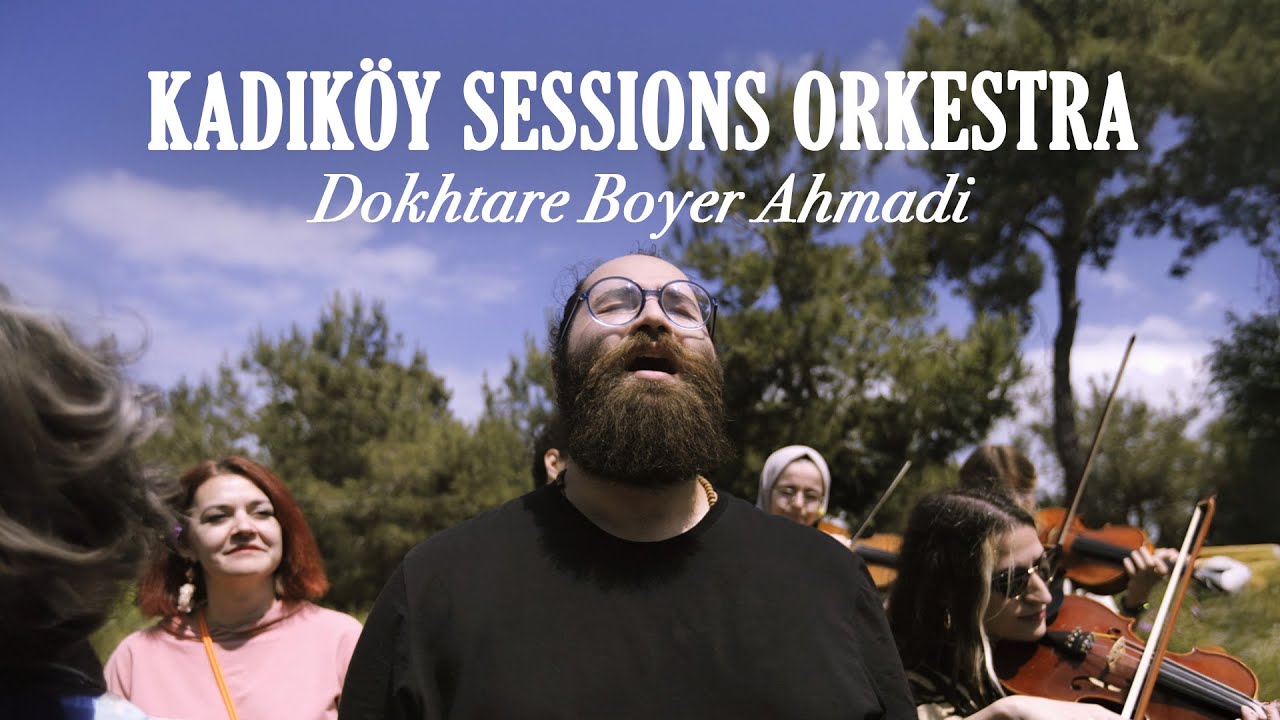 KADIKÖY SESSIONS ORKESTRA - Dokhtare Boyer Ahmadi