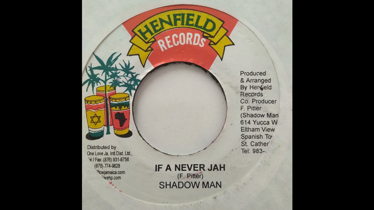 Shadow Man - If A Never Jah - Henfield 7inch 1999 Babatunde Riddim