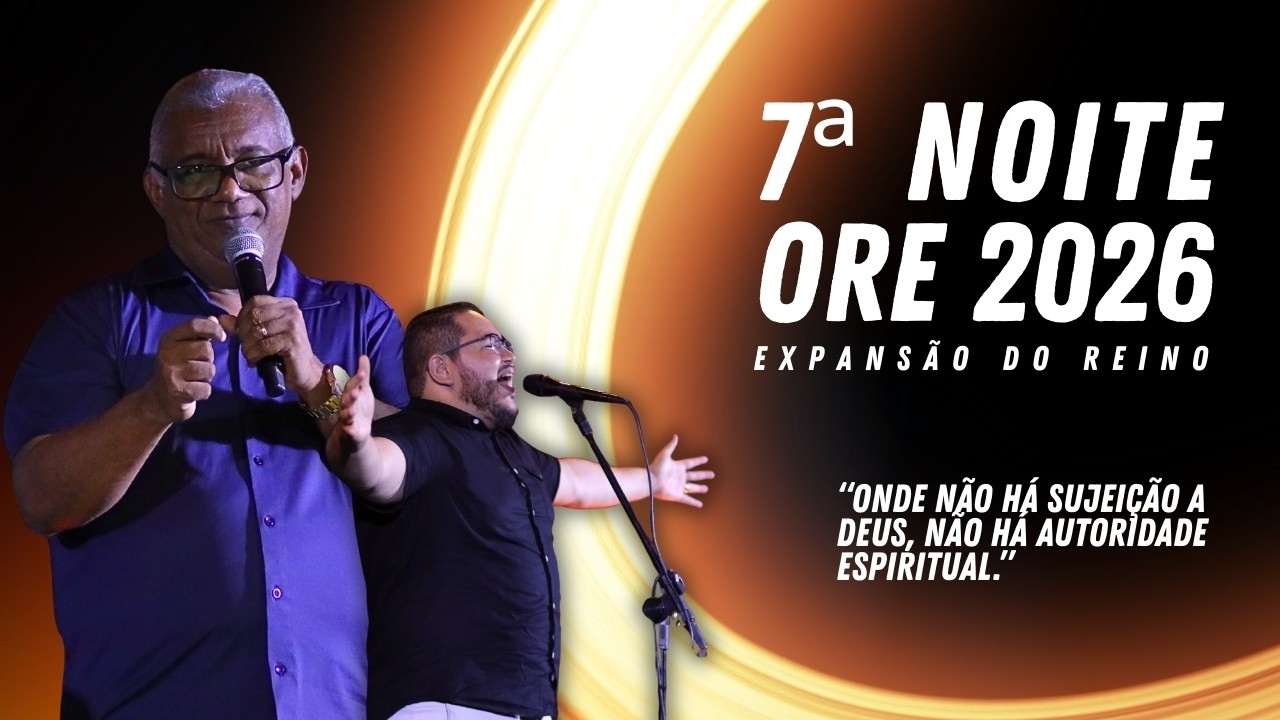 ORE2026: 7ª NOITE - AGENOR FARIAS