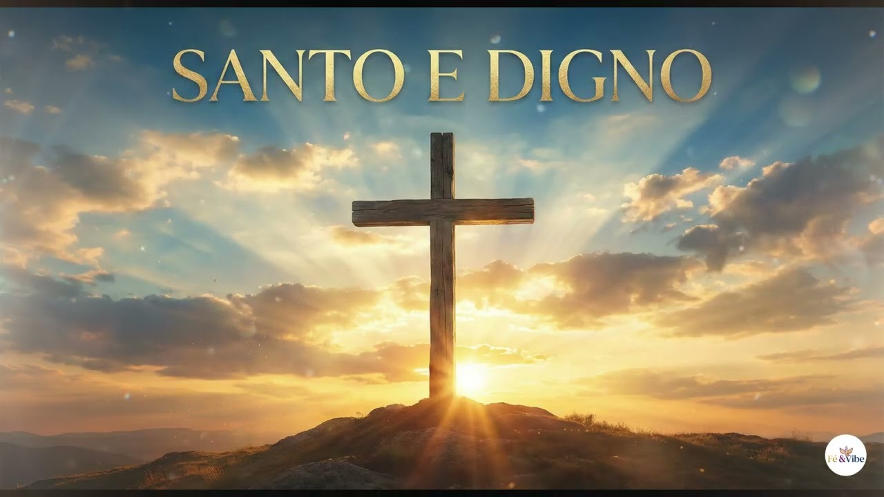 SANTO E DIGNO - VERSÃO IGREJA