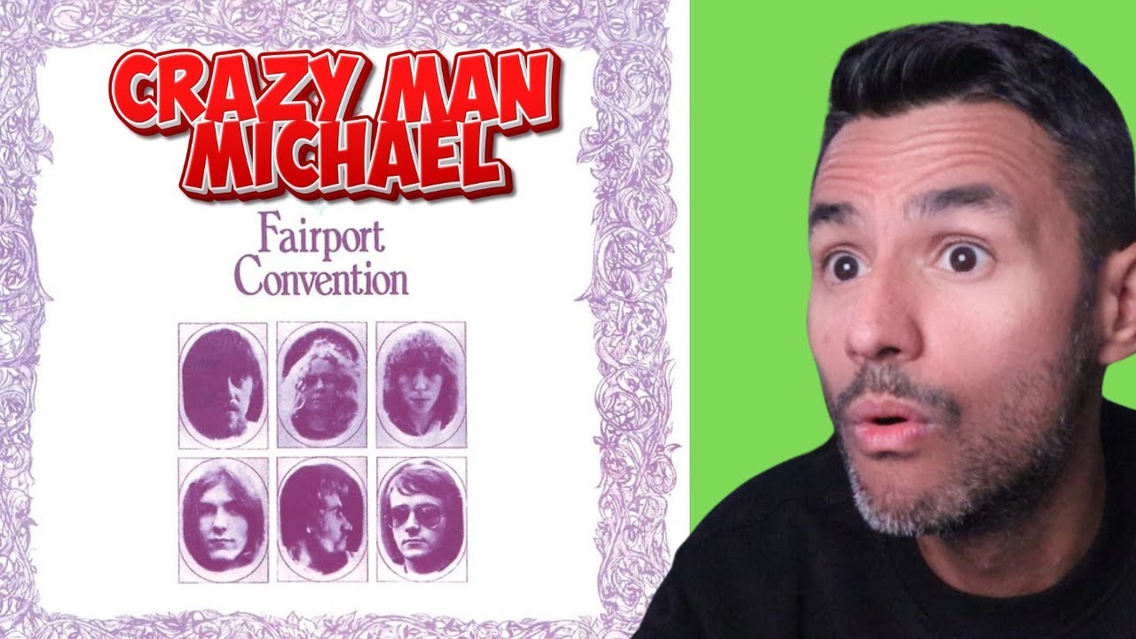 Fairport Convention - Crazy Man Michael (REACTION) WRITER REACTS - First Time Hearing It