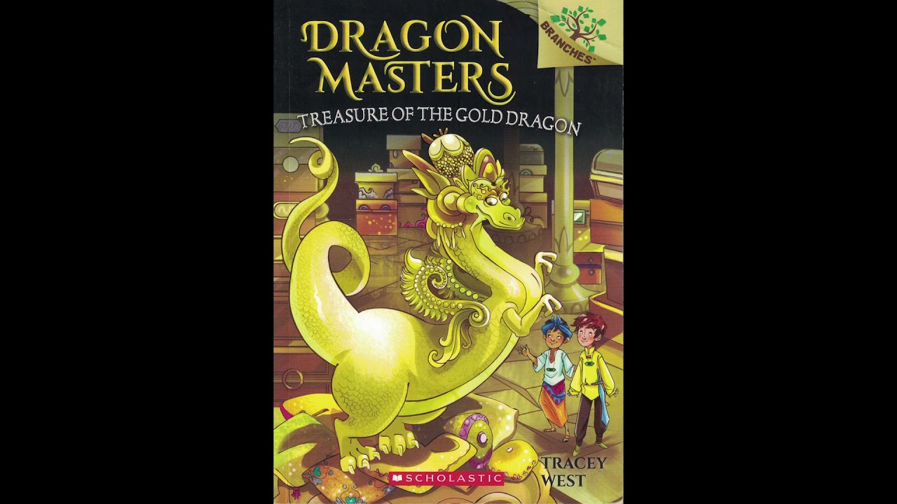 Dragon Masters 12: Treasure of the Gold Dragon CH 1-4