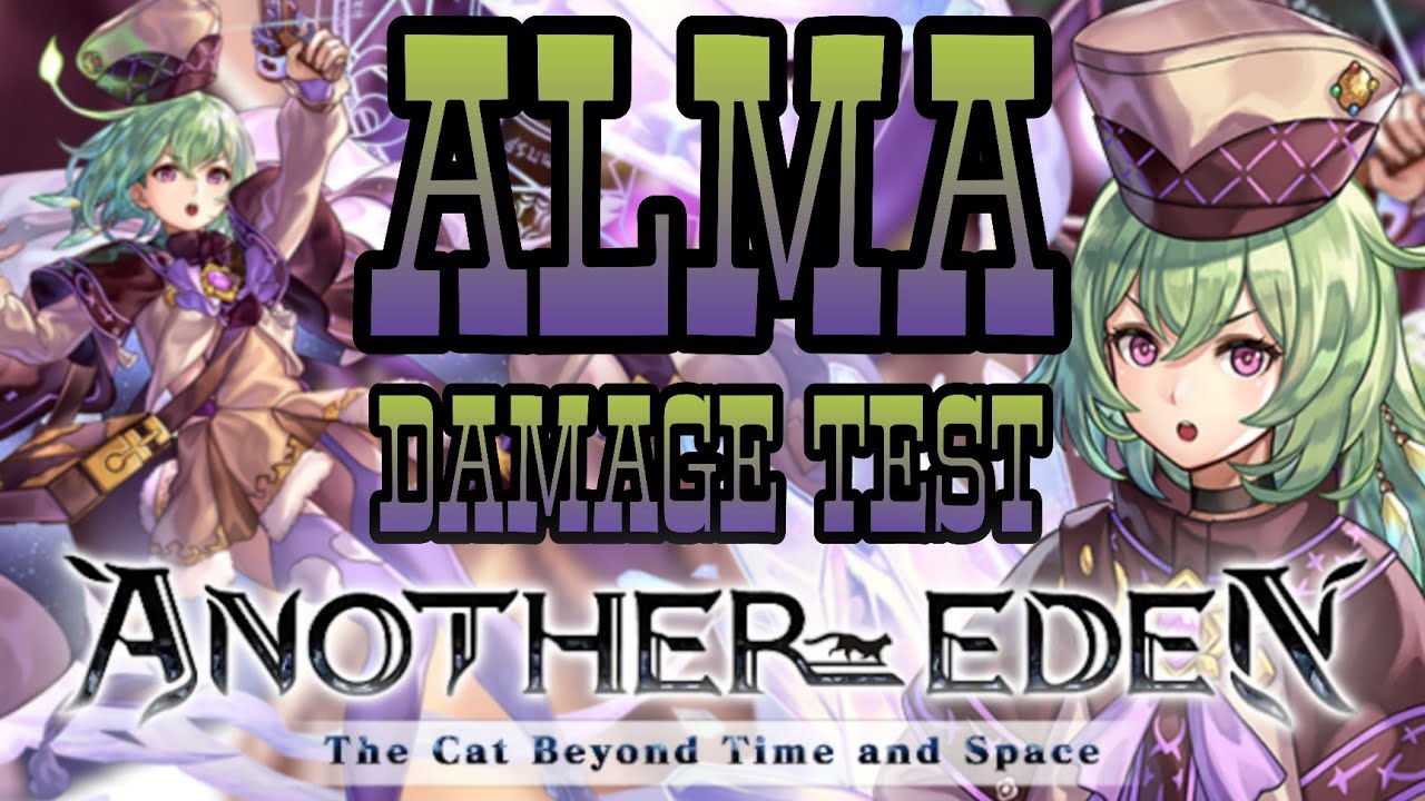 Alma Damage Test (Another Eden Global) アナザーエデン