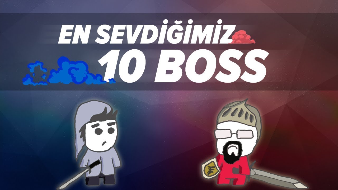 En Sevdiğimiz 10 Boss