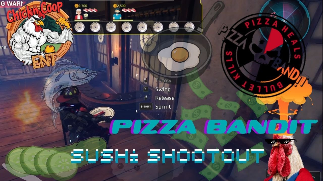 I came for Sushi, Stayed for the Shootout. - Pizza Bandit