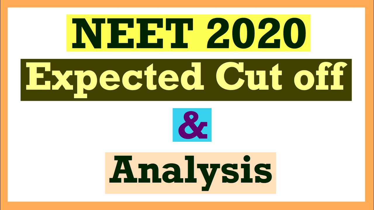 NEET 2020 Expected Cut off and Analysis | NTA NEET EXAM 2020