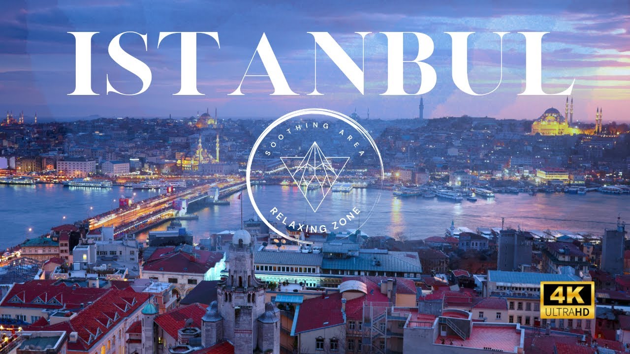 ISTANBUL (4K UHD) - Relaxing Music Along With Beautiful Nature Videos (4K Video UHD)