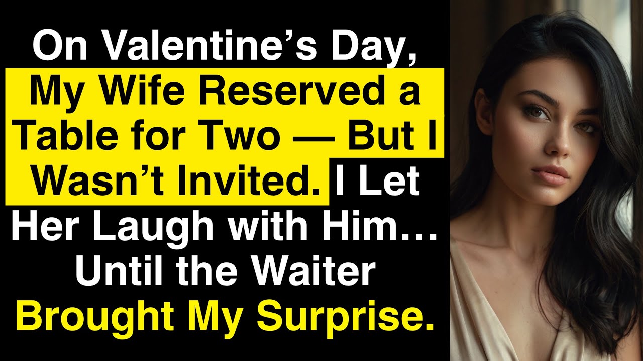 On Valentine’s Day, She Reserved a Table for Two—But Not for Me