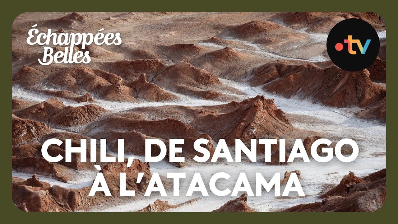 Chili, de Santiago au désert de l'Atacama - Échappées belles