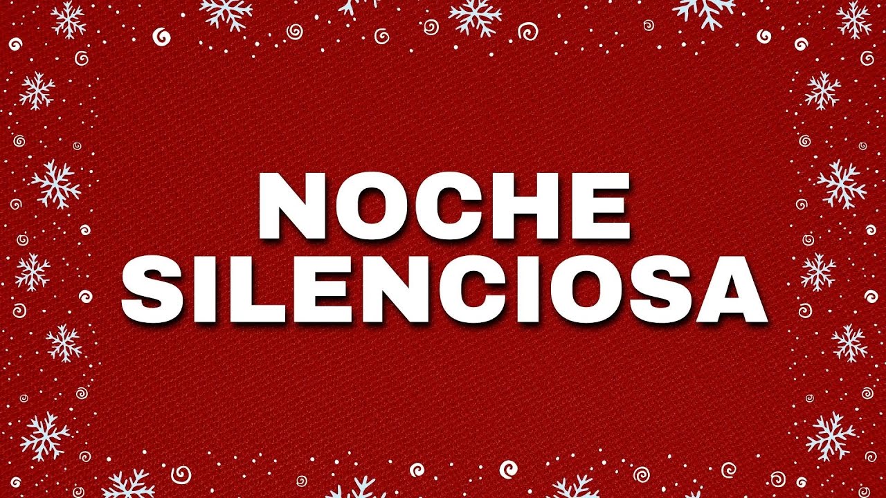 Noche Silenciosa 🎄 Música de Navidad