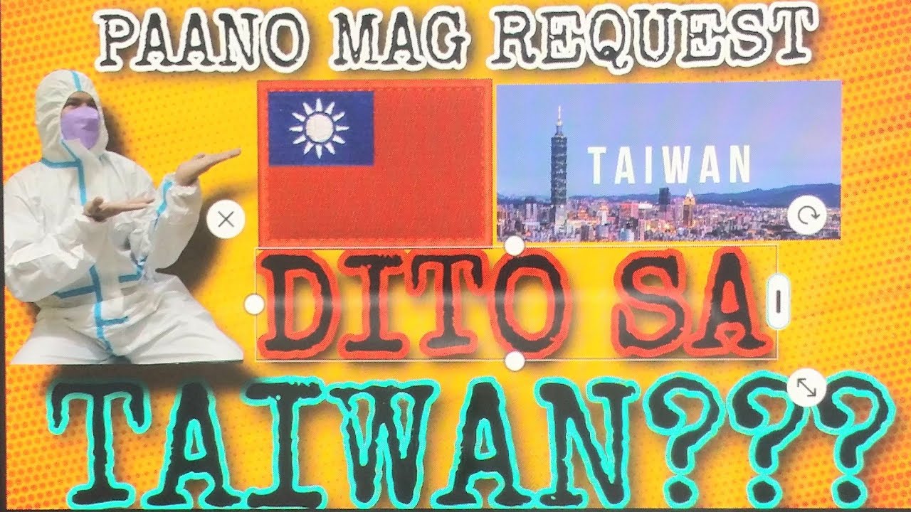 PAANO MAG REQUEST DITO SA TAIWAN?? 