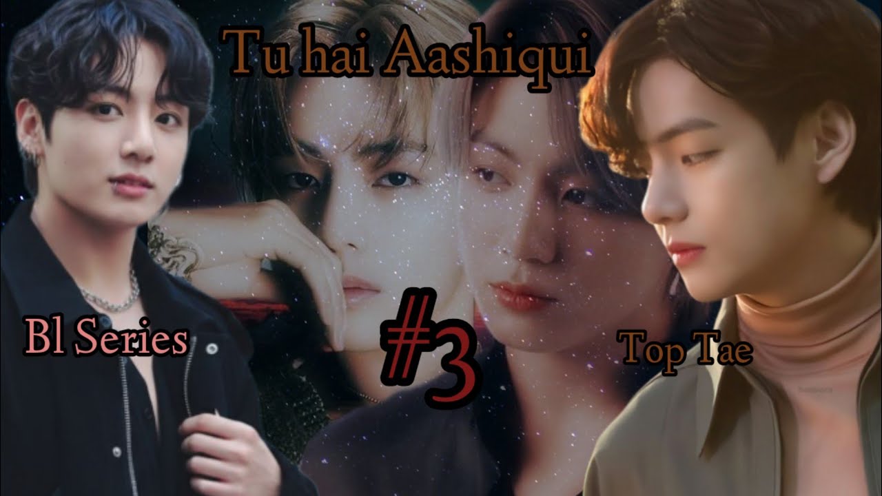 Tu hai Aashiqui/Taekook Bl Series /[part 3]#taekookff #toptae 