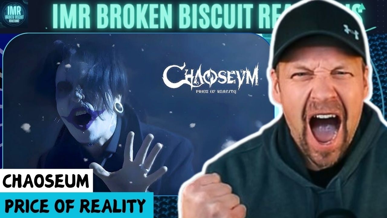 THE PRICE OF REALITY - Chaoseum | Broken Biscuit Reactions