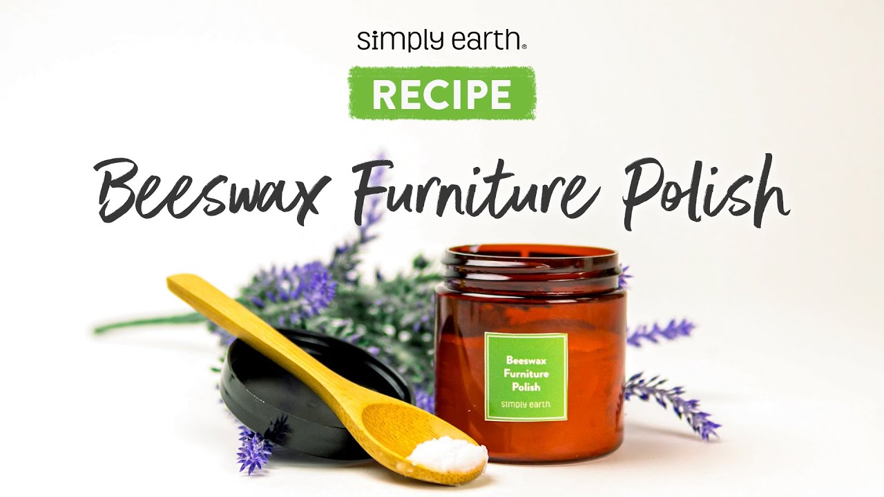 Homemade Furniture Polish Using Beeswax and Essential Oils
