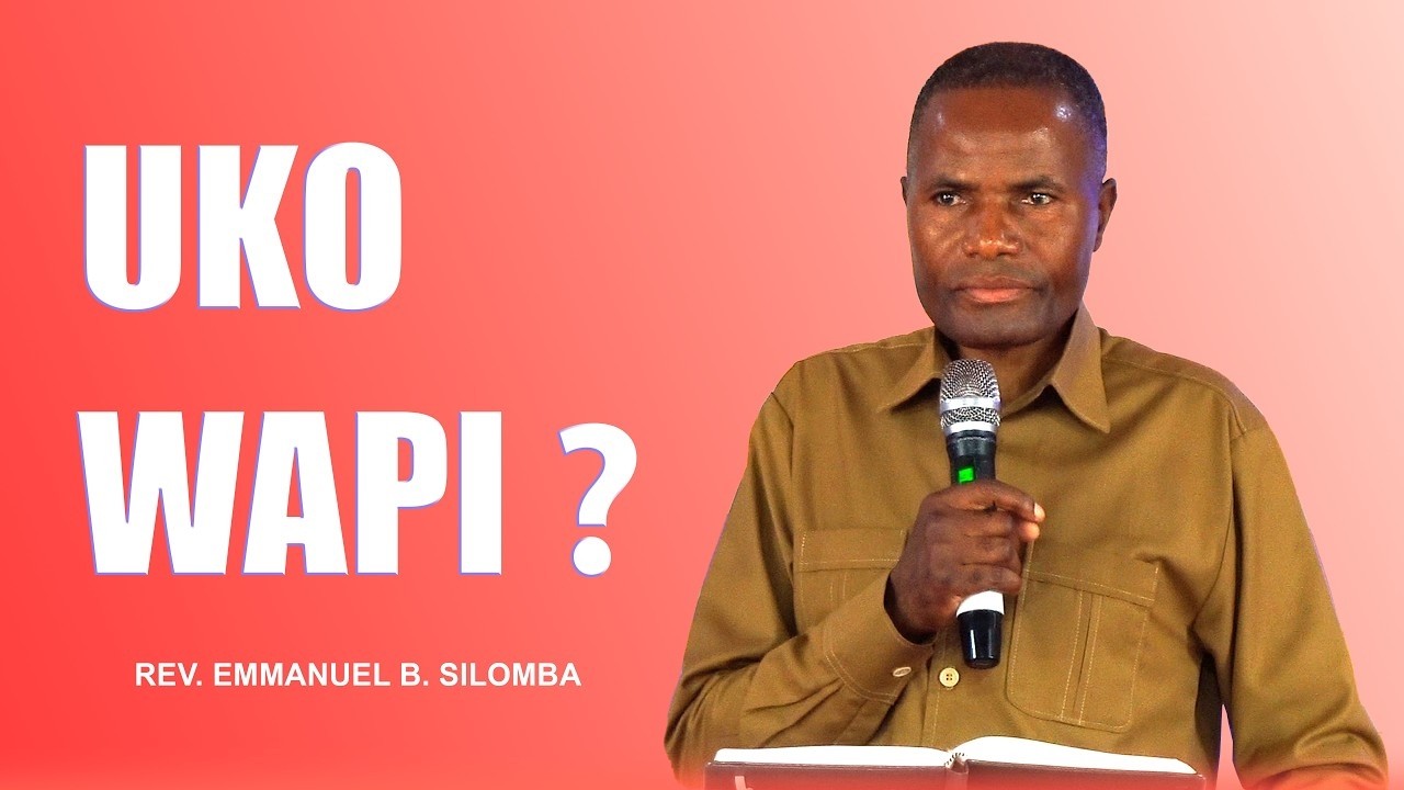 UKO WAPI_-_REV. EMMANUEL B. SILOMBA