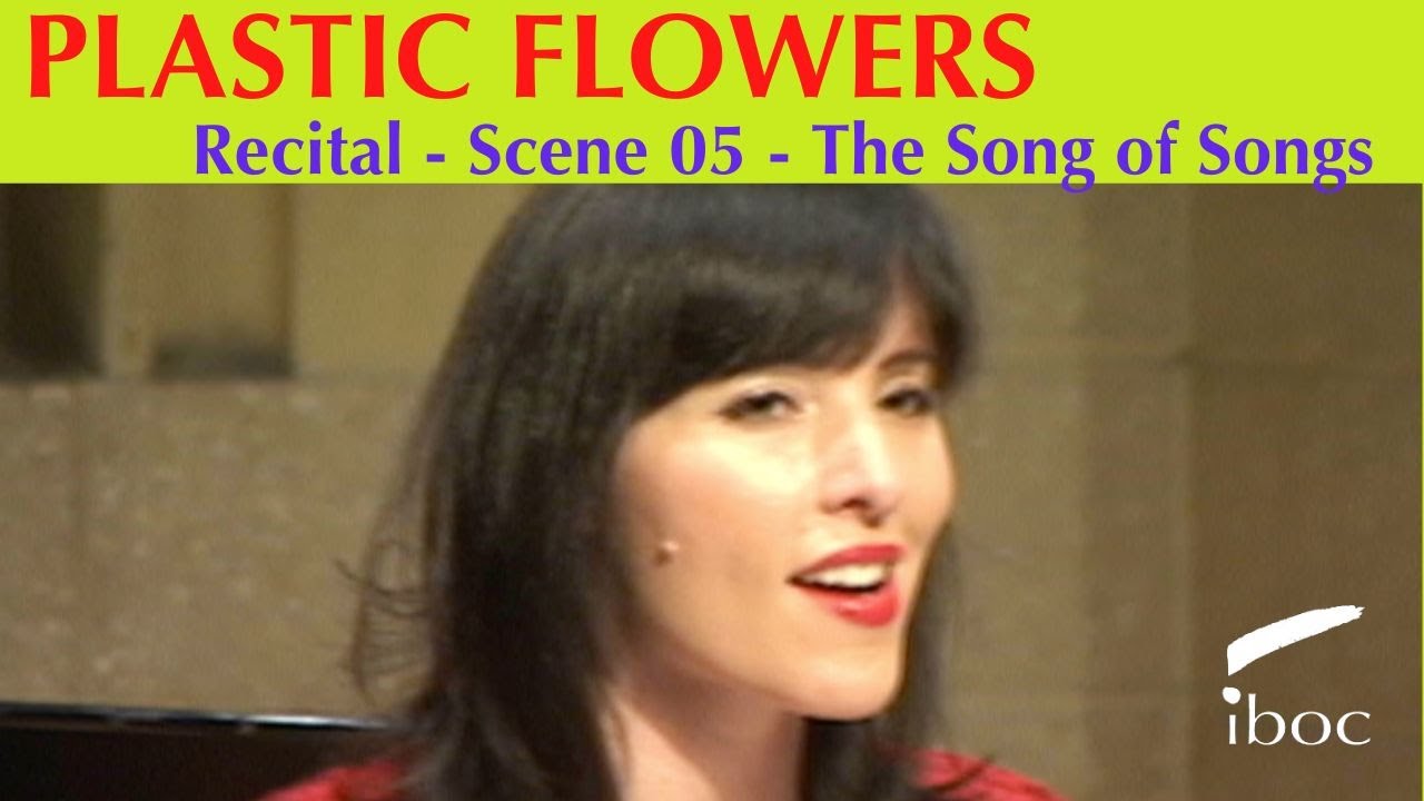 Plastic Flowers - Scene 05 - The Song of Songs