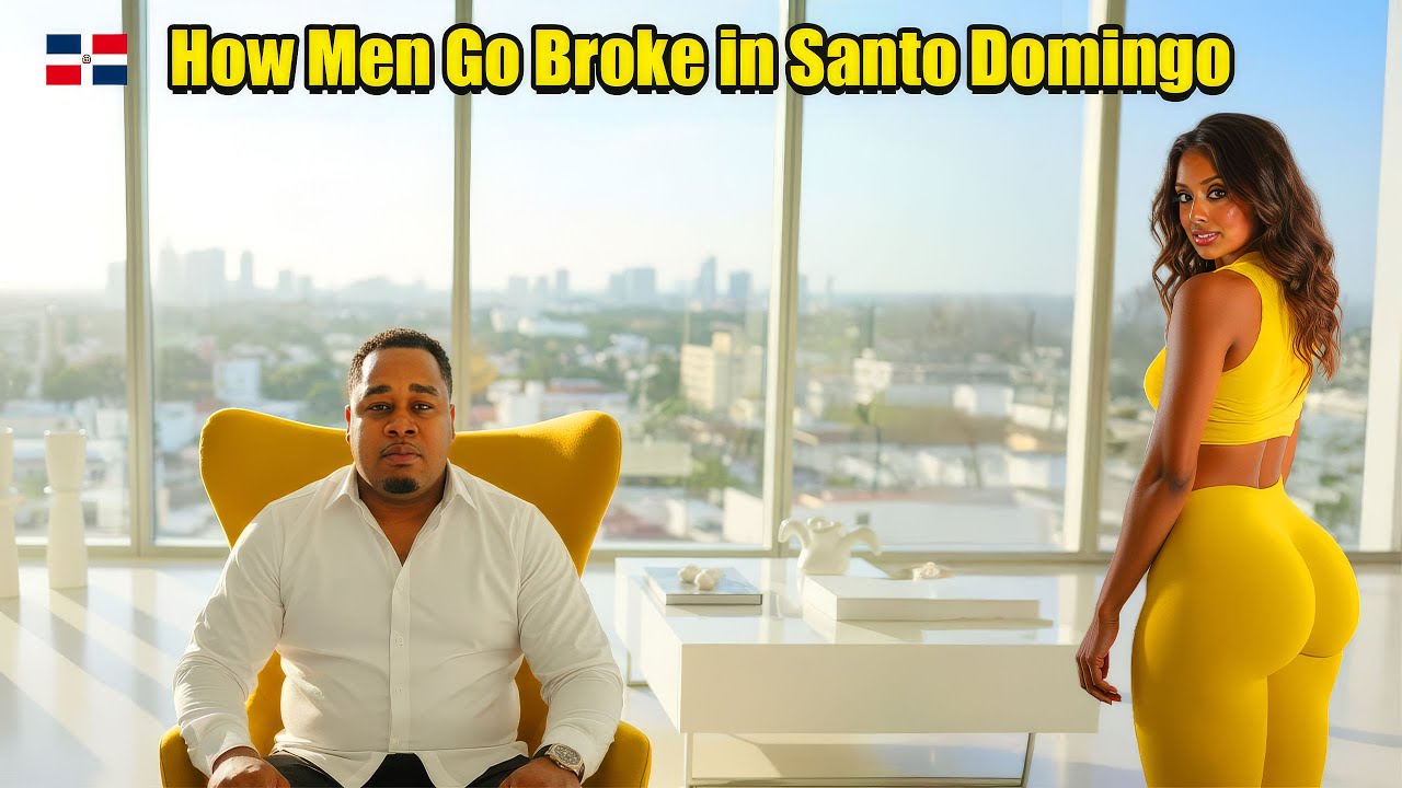 How Men Go Broke in Santo Domingo!