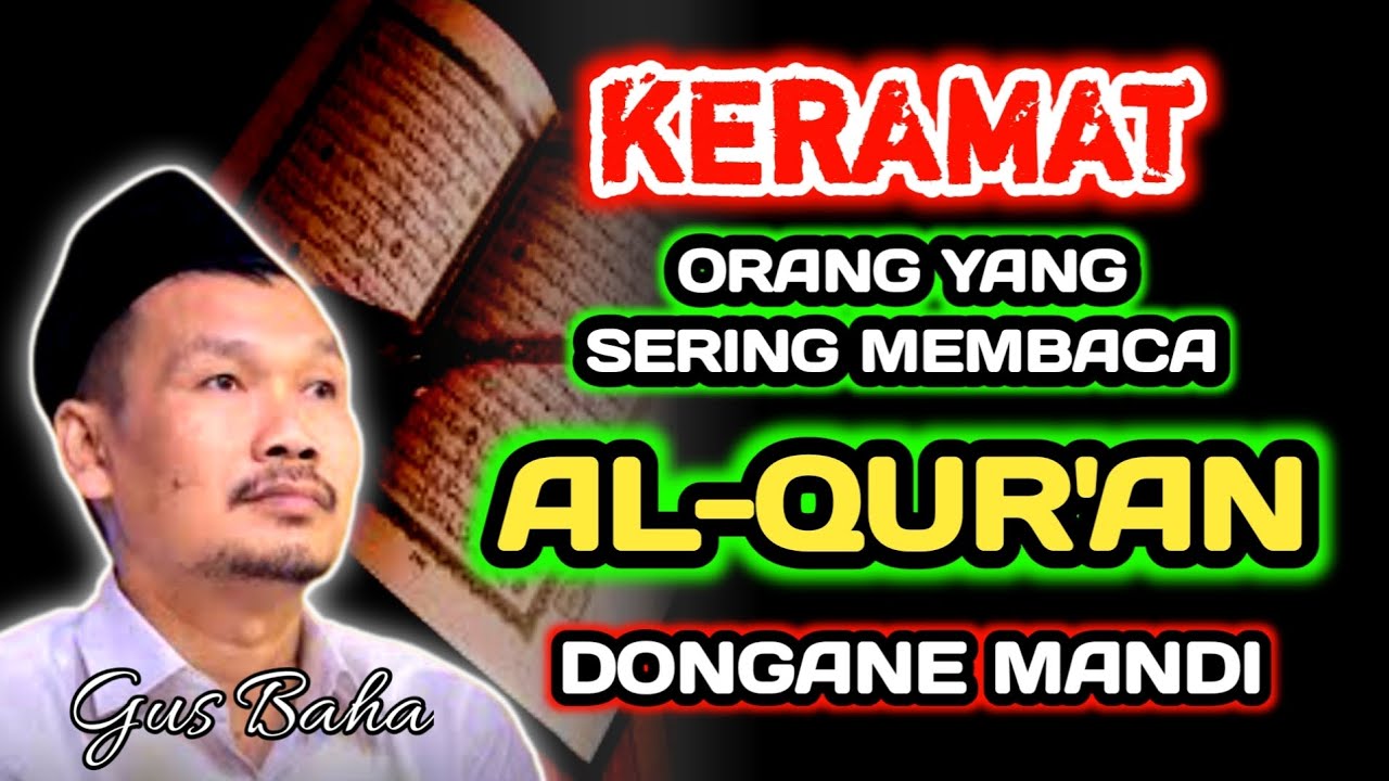 Keramat Orang Yang Sering Mbaca Al-Qur'an, Dongane Mustajab‼️Gus Baha