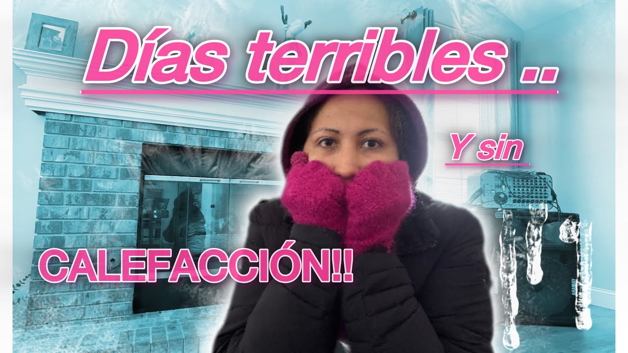 TERRIBLE FIN DE SEMANA! Más nos quedamos sin CALEFACCIÓN! Mucho frío 🥶