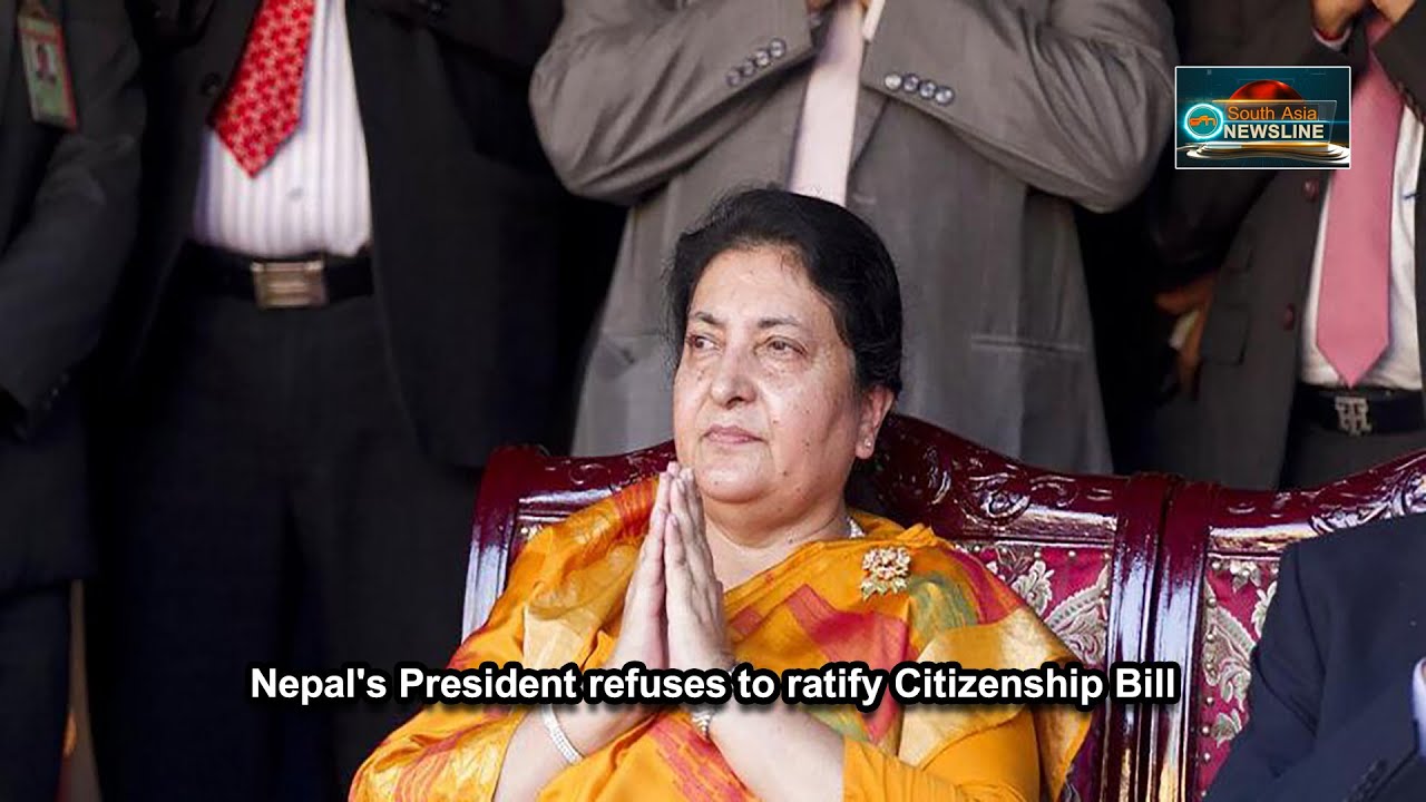 Nepal's President refuses to ratify Citizenship Bill