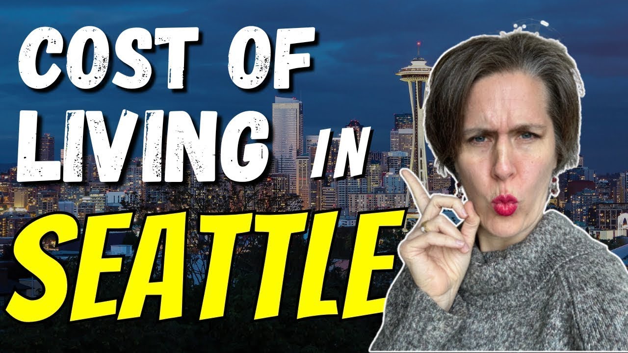 The Cost of Living in Seattle: 2024 Guide