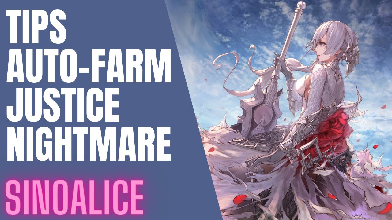 SINoALICE - Auto FARM JUSTICE NIGHTMARE