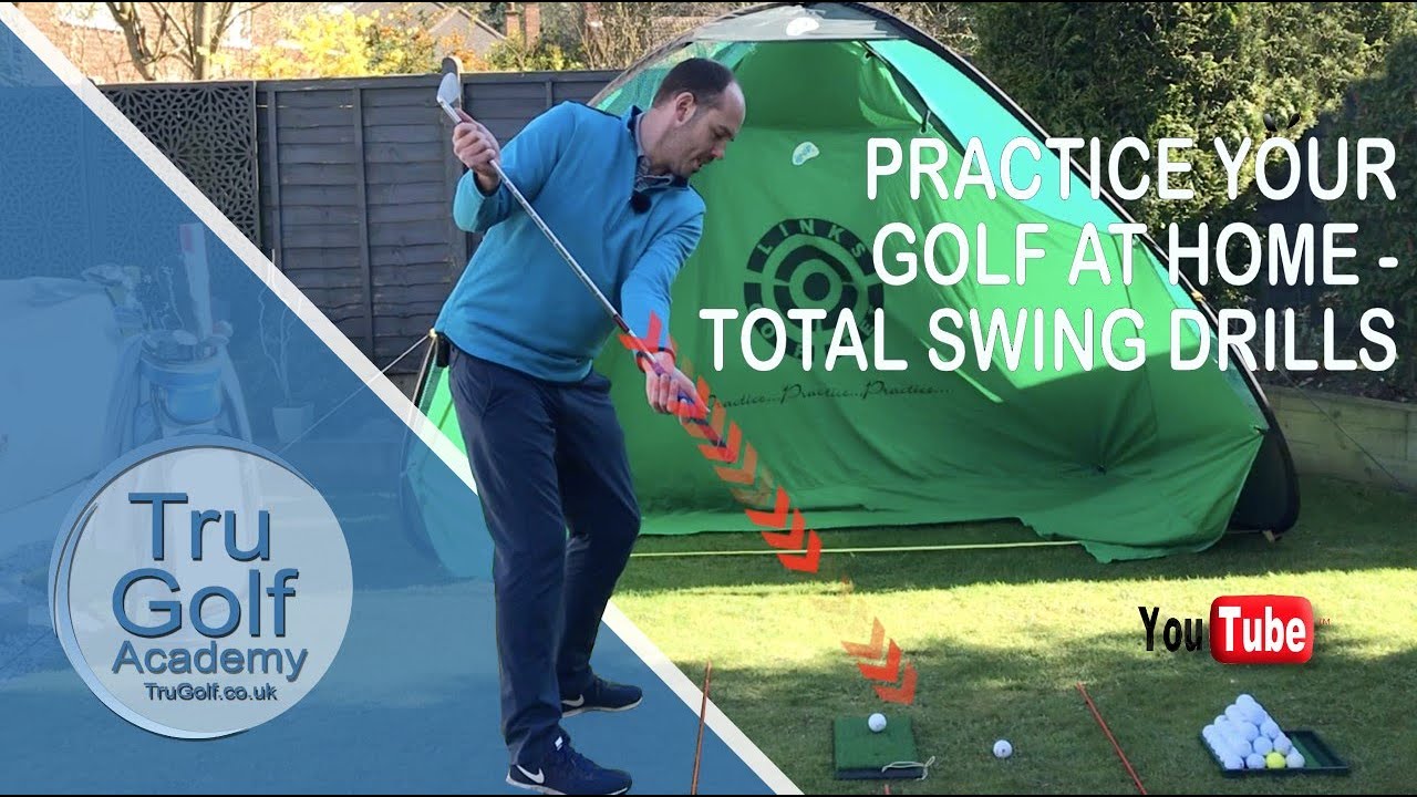 HOW TO PRACTICE YOUR GOLF AT HOME - TOTAL SWING DRILLS