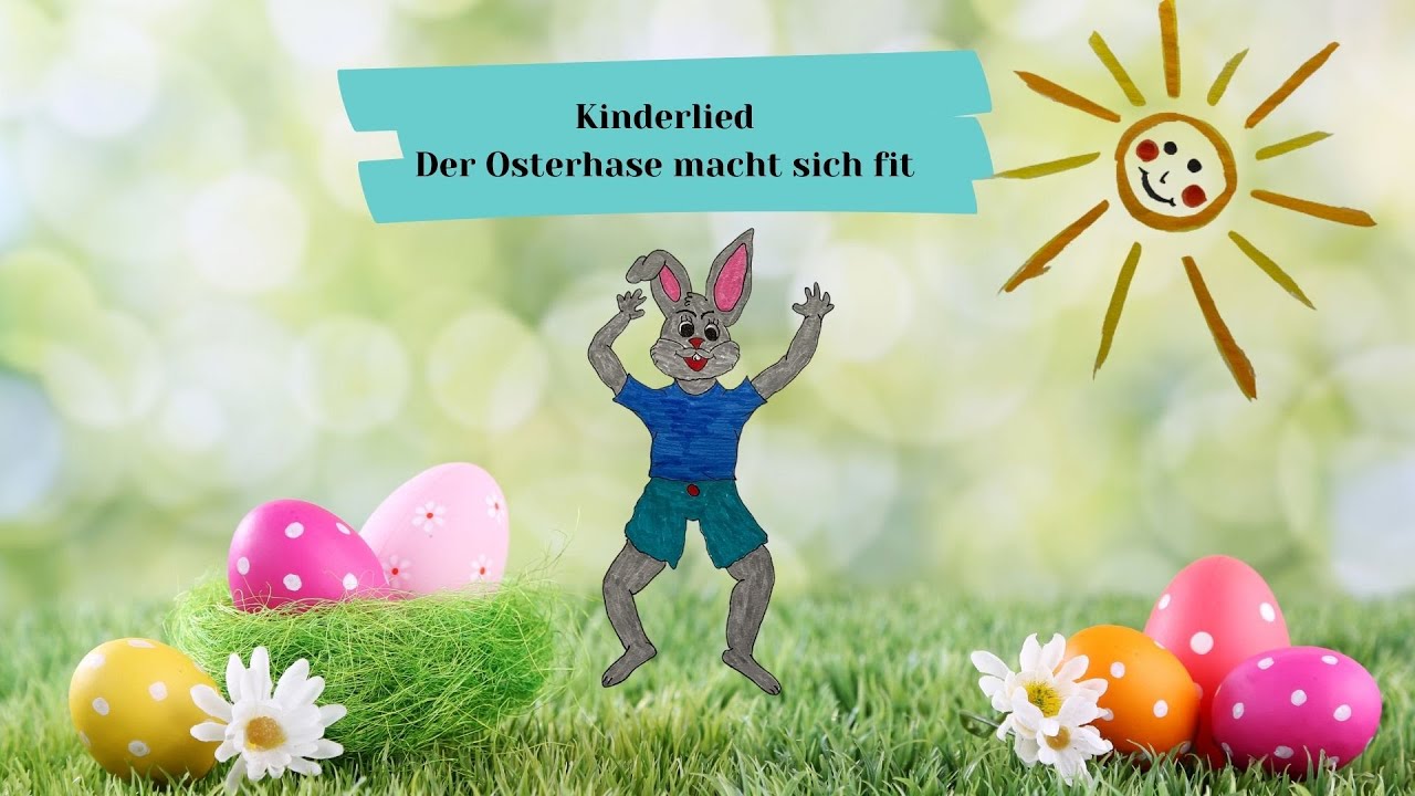 Kinderlied - Der Osterhase macht sich fit - Bewegungslied