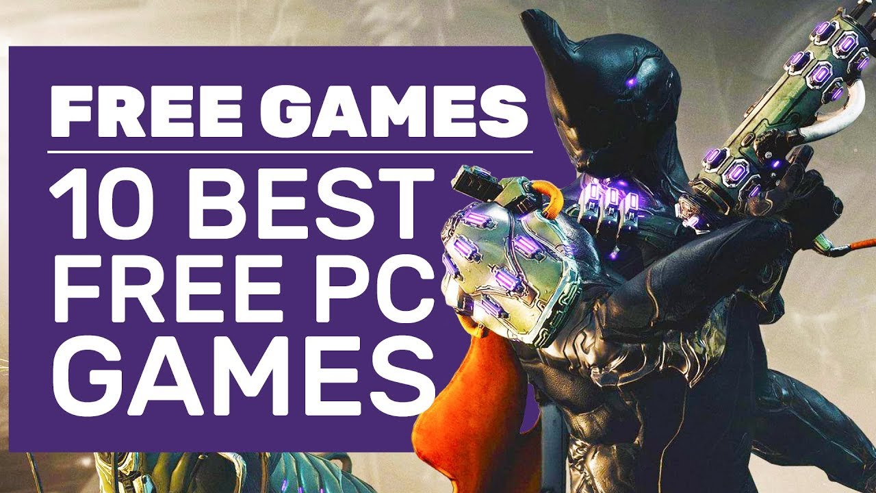 10 Best Free PC Games You Should Play In 2019