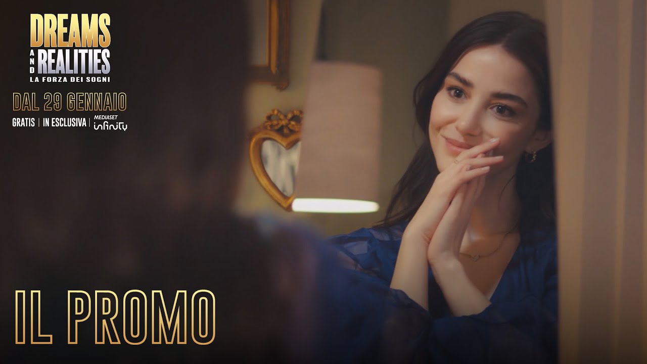 Dreams and Realities - La forza dei sogni - Da luned&igrave; 29 gennaio su Mediaset Infinity