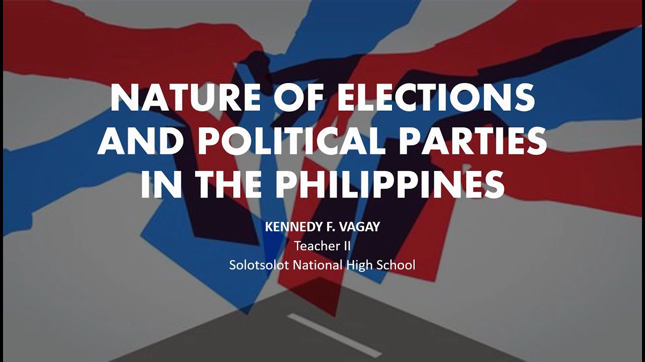 PHILIPPINE POLITICS & GOVERNANCE MELC#10: NATURE OF ELECTIONS & POLITICAL PARTIES IN THE PHILIPPINES