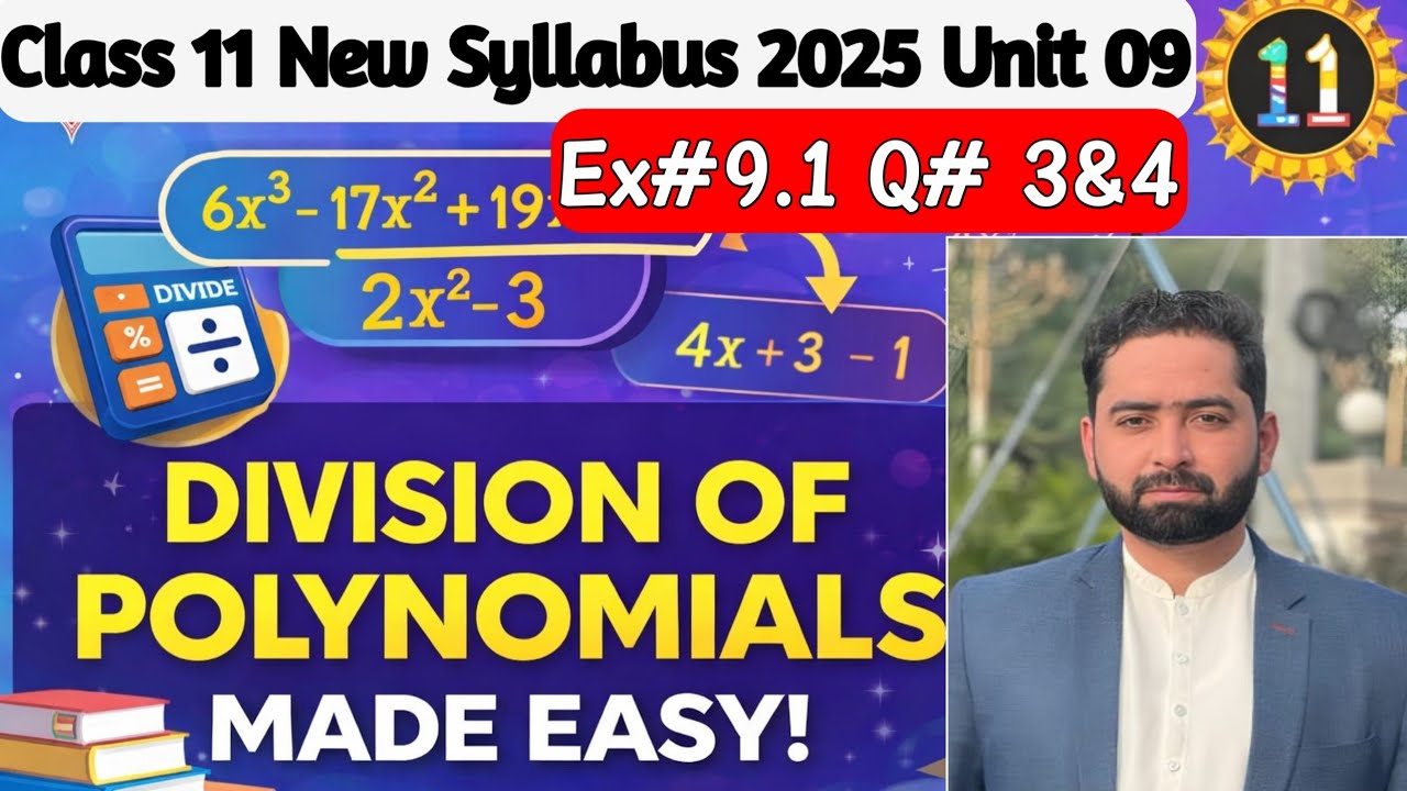 Class 11 Maths | Division of Polynomials Unit 09 | Made Easy | New Syllabus 2025 | Ex# 9.1 | Q#3&4
