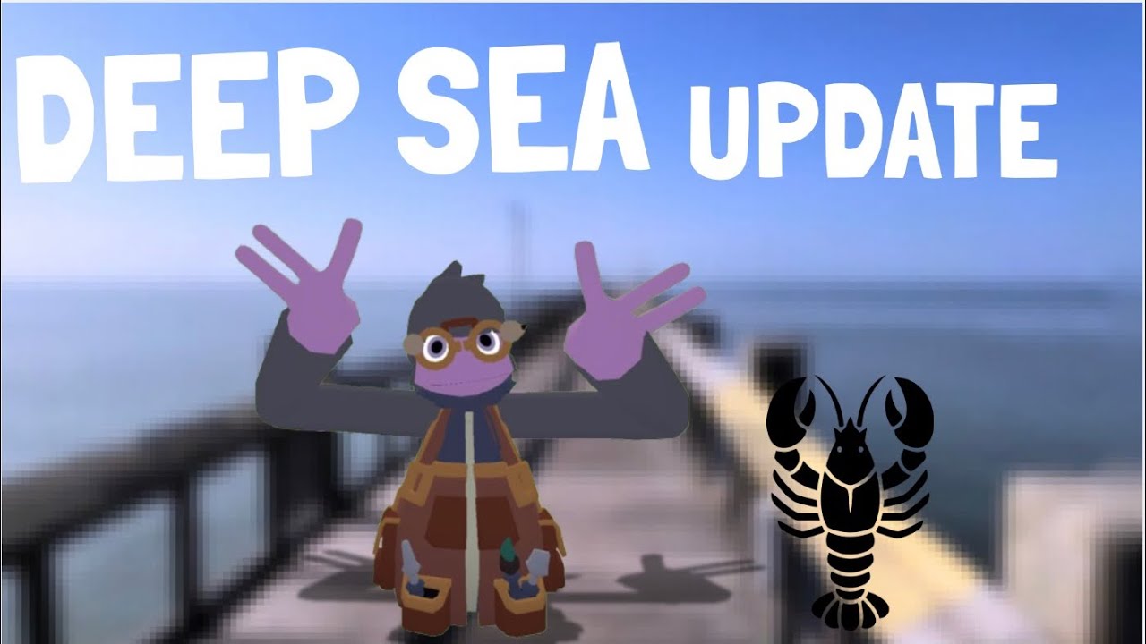 Deep sea update 