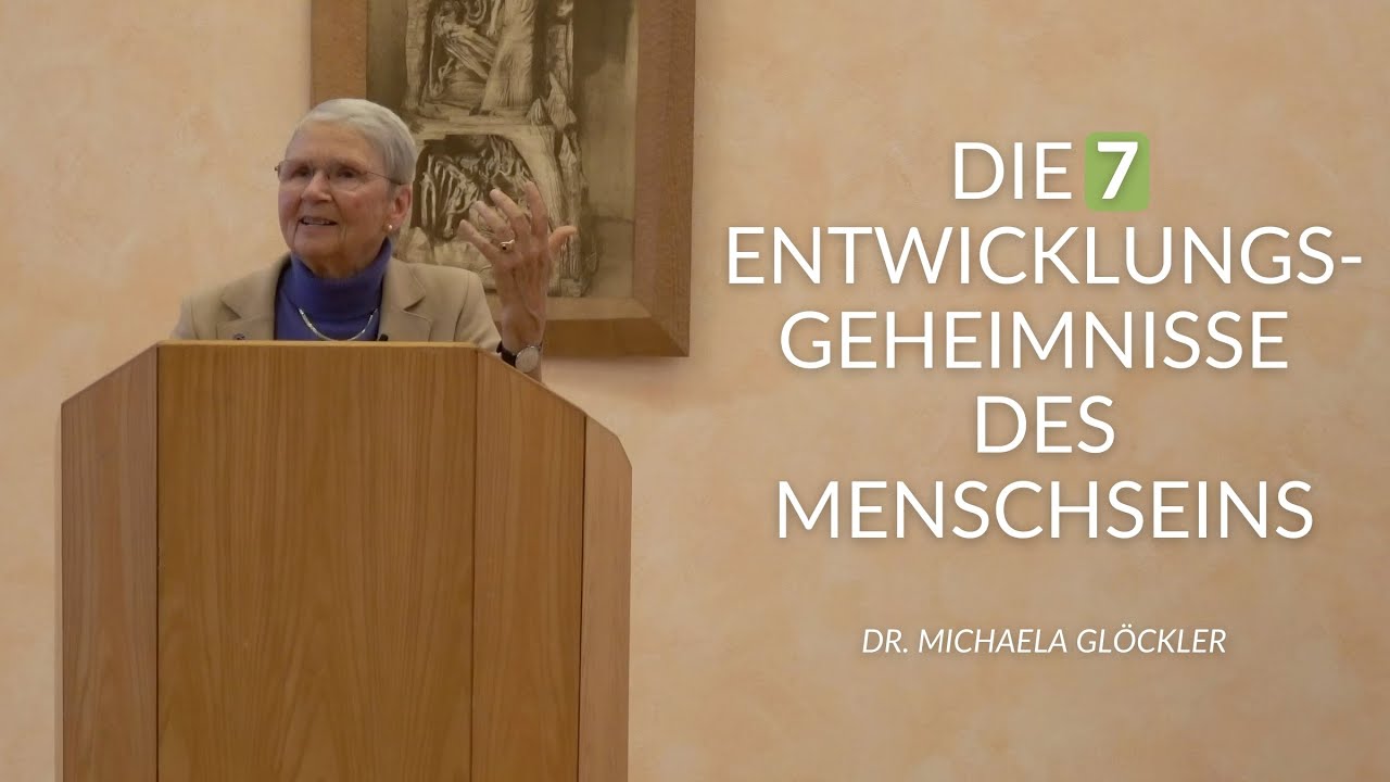 Dr. Michaela Glöckler über die 7 Entwicklungsgeheimnisse des Menschseins