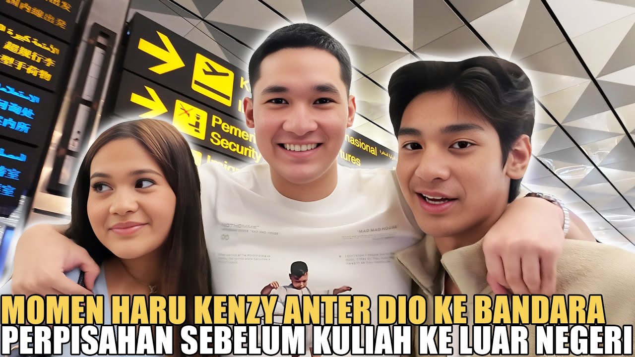 KENZY SEDIH BANGET DITINGGAL DIO KULIAH KE LUAR NEGERI