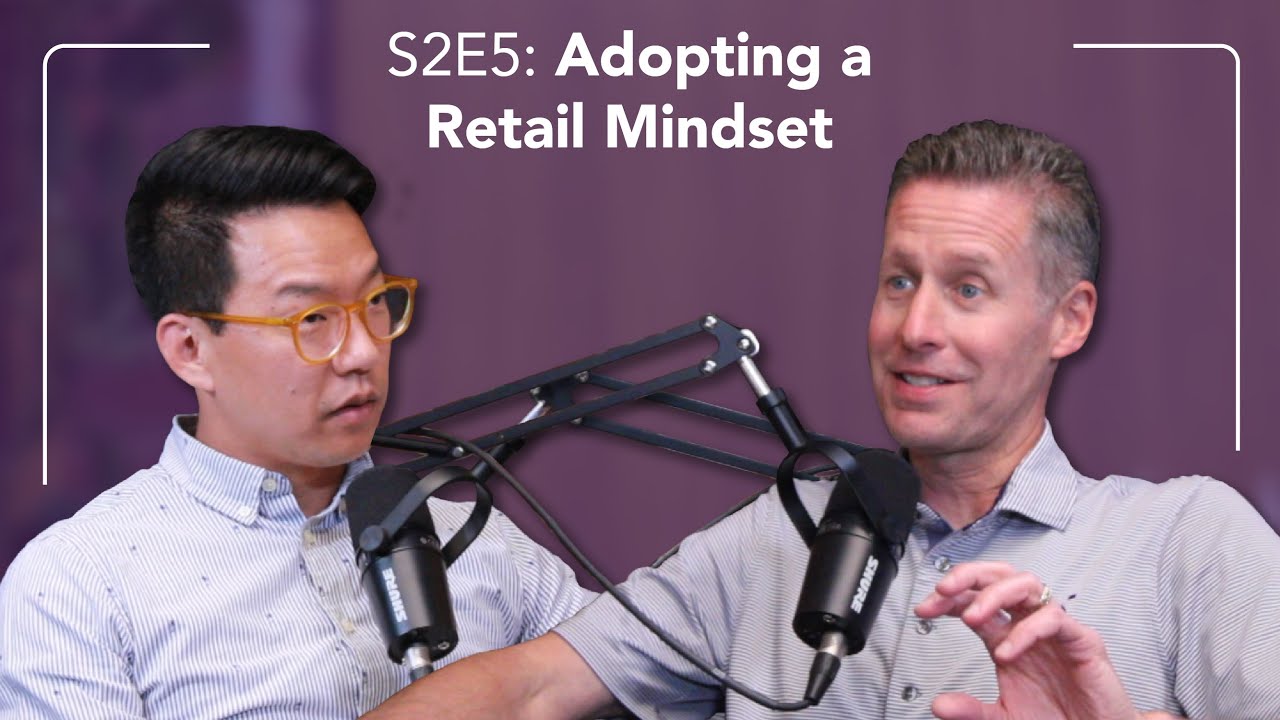 Season 2 - Episode 5: A Strategic Approach to Branch Design: Adopting a Retail Mindset