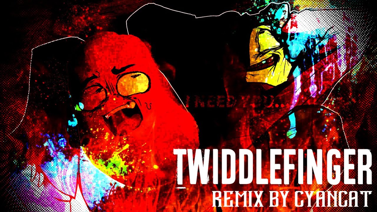 TWIDDLEFINGER REMIX