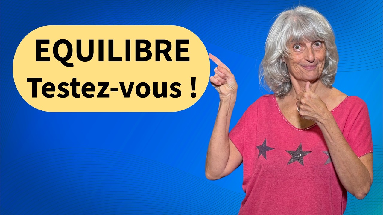 Votre équilibre est il bon ? le test rapide et 3 exercices pour le retrouver