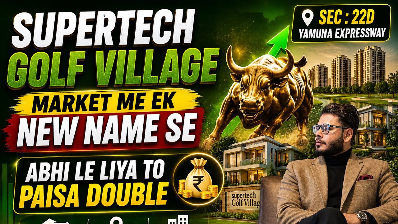Supertech Golf ⛳️ Village At Sec-22D Yamuna Expressway || Kuch Bda Hone Wala h 