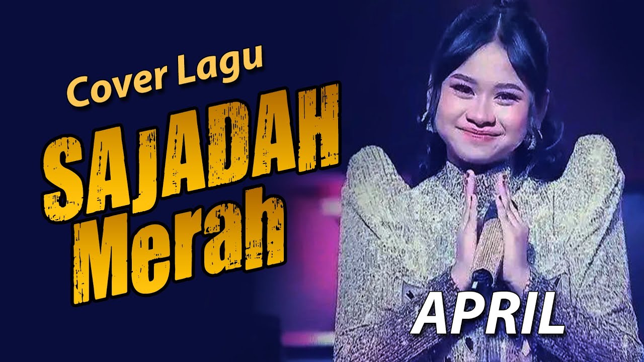 Cover AI Lagu SAJADAH MERAH - APRIL CIREBON | Single April Sebelum Masuk DA7