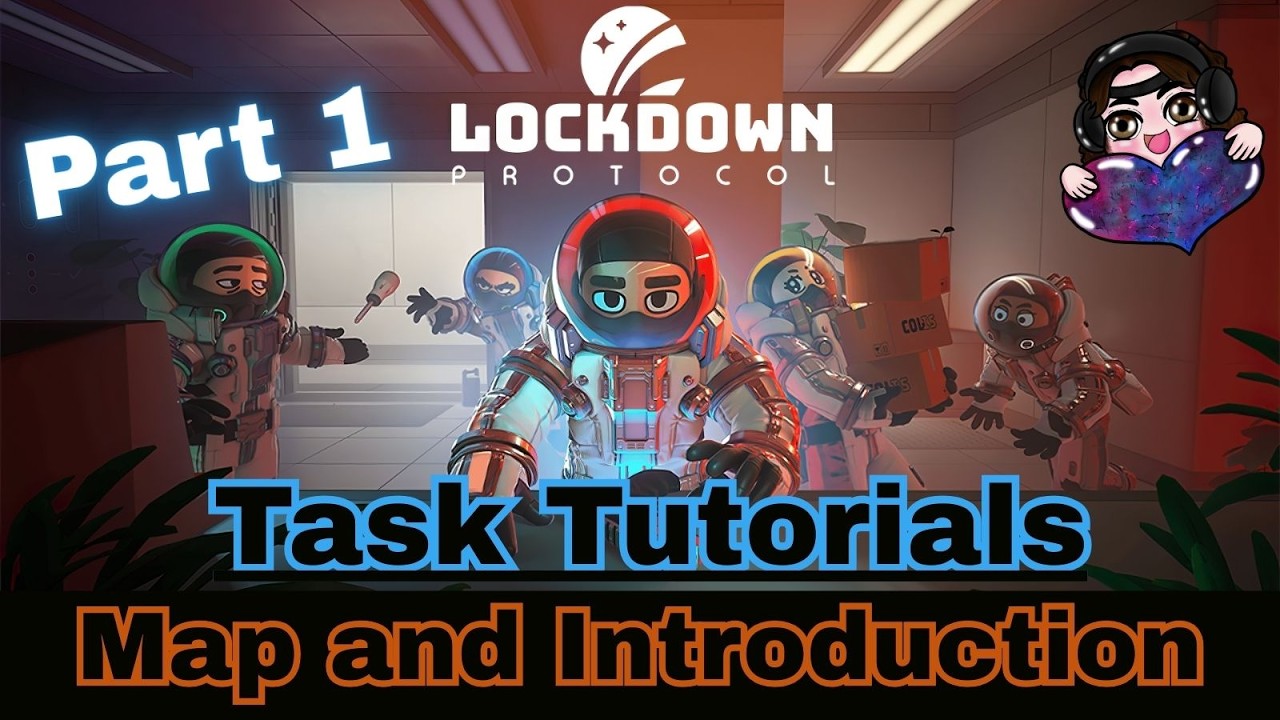 Map layout, and helpful tips. Lockdown Protocol Task Tutorials pt. 1