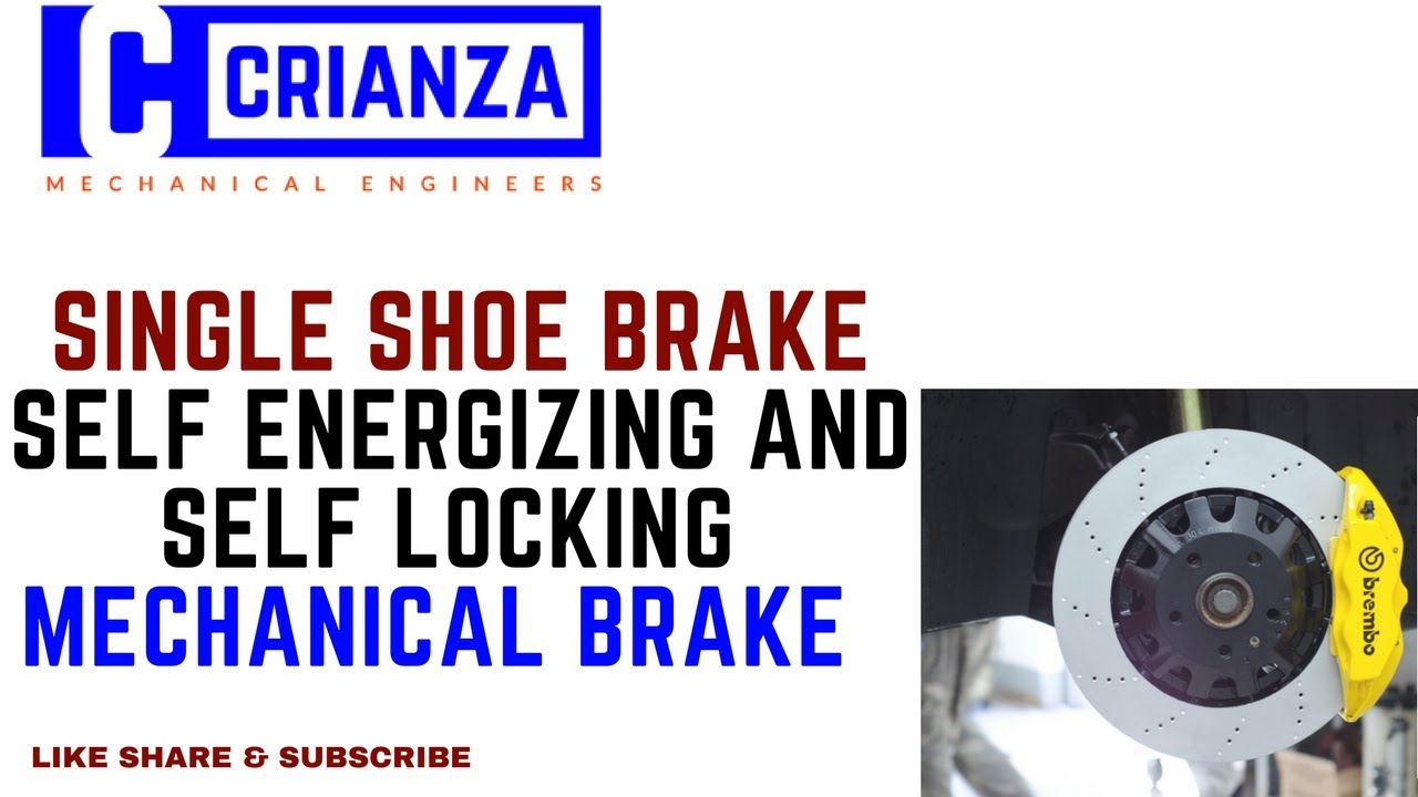 SINGLE SHOE BRAKE | SELF ENERGIZING AND SELF LOCKING | MECHANICAL BRAKE