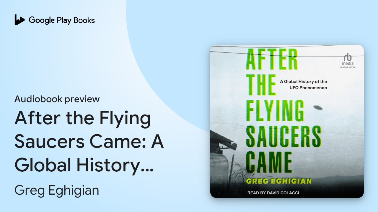 After the Flying Saucers Came: A Global History… by Greg Eghigian · Audiobook preview