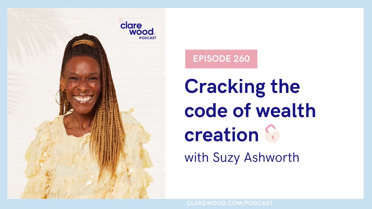 Cracking the code to wealth creation with Suzy Ashworth